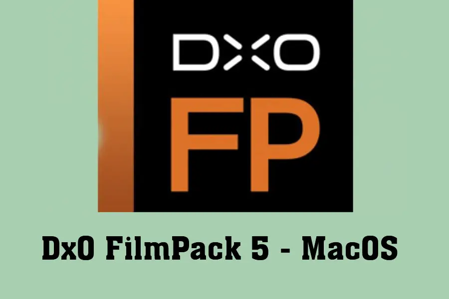 DxO FilmPack Elite 5 Free Download 2025